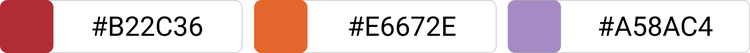 [#B22C36]×[#E6672E]×[#A58AC4]