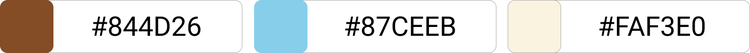 [#844D26]×[#87CEEB]×[#FAF3E0]