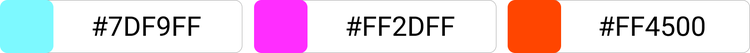 [#7DF9FF]×[#FF00FF]×[#FF4500]