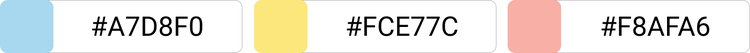 [#A7D8F0]×[#FCE77C]×[#F8AFA6]
