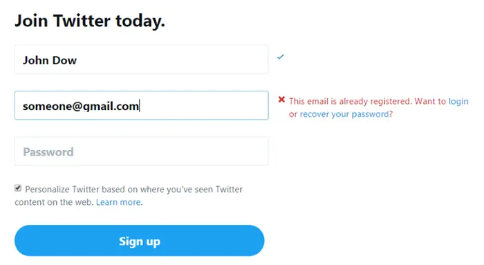트위터는 사용자가 잘못된 이메일 주소를 입력하는 것을 막아줍니다. 사용자가 기존 계정에 로그인하거나 비밀번호를 재설정할 수 있도록 안내합니다. 