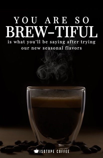 Black You are so Brewtiful Isotope Coffee Poster