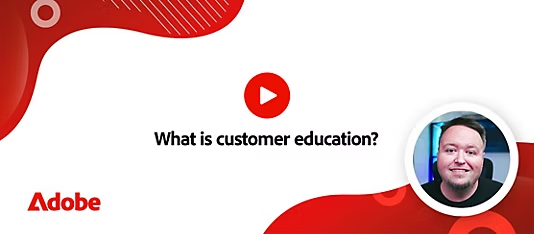Video: How to Build a Successful Customer Education Program