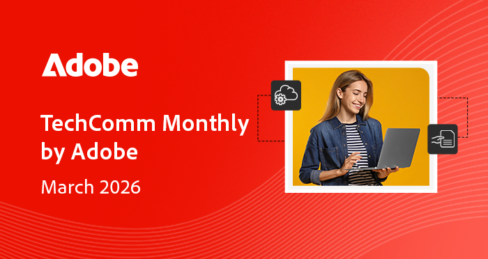 https://www.adobe.com/content/dam/cc/us/en/products/image-upload-mailers/TechComm-Newsletter-27March2026-WithoutRO.html#_blank | March 2026