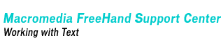Macromedia FreeHand Support Center - Working with Text