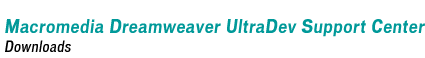 Macromedia Dreamweaver UltraDev Support Center - Downloads