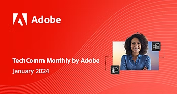https://engage.adobe.com/rs/360-KCI-804/images/techcomm-09-02-24-without-read-online-code.html?version=0#_blank | January 2024