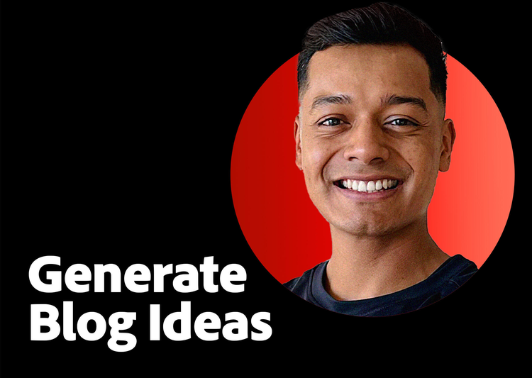 https://video.tv.adobe.com/v/3429508?end=nothing\&learn=on | Generate Blog Ideas