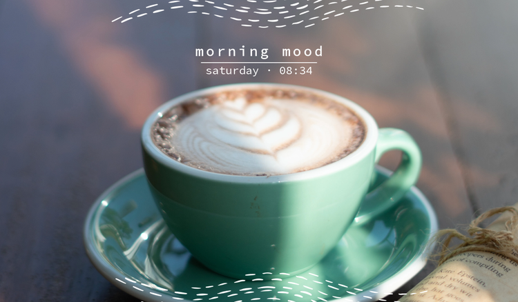 Saturday morning greetings to brighten your day