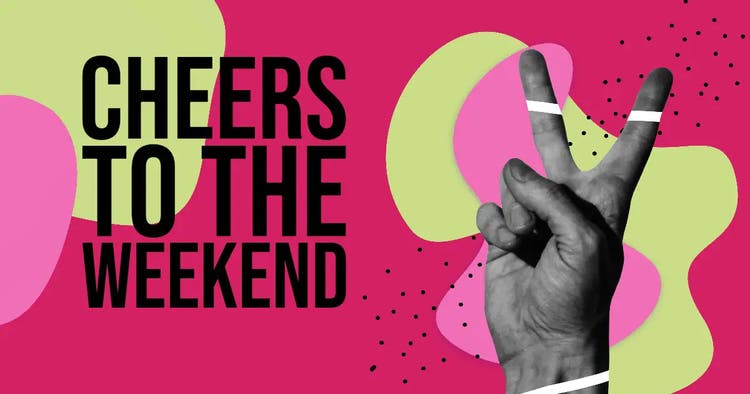Creative wishes for a great weekend