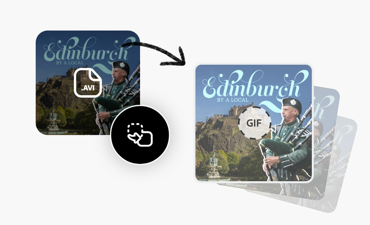 Duplicated still frame of a video with 'Edinburgh by local' text in baby blue, a man playing bagpipes, a castle on a mountain, .AVI and GIF icons, and format conversion icon.