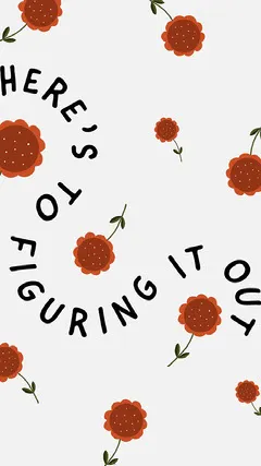 Red Flowers Wavy Text Quote Figuring It Out Instagram Story